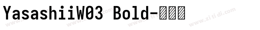 YasashiiW03 Bold字体转换